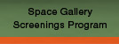 Space Gallery Screenings Program